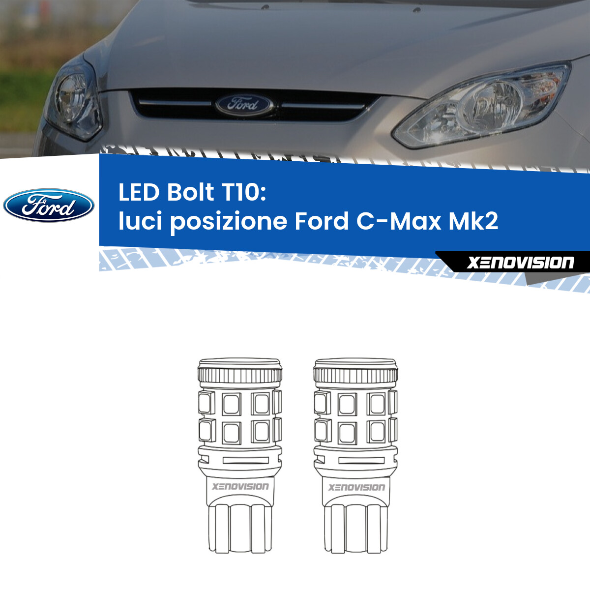 Luci posizione LED Ford C-Max Mk2 2011-2019: T10 Bolt