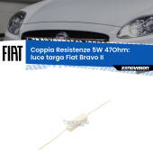 0 Fiat Bravo II 2006 - 2014: Resistenze Spegnispia 5W Economica per Luce Targa (Coppia) Coppia Resistenze Spegnispia in Ceramica 3W 47ohm 5W.max per LED