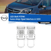 0 Luce Stop LED Opel Meriva A X03 2003 - 2010: P21W Bolt P21W: LED Bolt Rossi (Coppia)