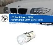 0 Retromarcia LED BMW Serie-1 E87 2003 - 2006: P21W BackBeam P21W: Led BackBeam v2.0 Cannone Luce Retromarcia Canbus