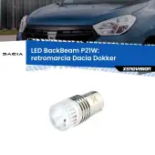 0 Retromarcia LED Dacia Dokker 2012 in poi: P21W BackBeam P21W: Led BackBeam v2.0 Cannone Luce Retromarcia Canbus
