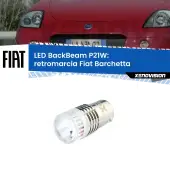 0 Retromarcia LED Fiat Barchetta  1995 - 2005: P21W BackBeam P21W: Led BackBeam v2.0 Cannone Luce Retromarcia Canbus