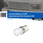 0 Retromarcia LED Fiat Ducato 290 1989 - 1994: P21W BackBeam P21W: Led BackBeam v2.0 Cannone Luce Retromarcia Canbus
