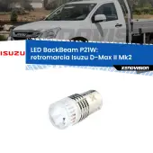 0 Retromarcia LED Isuzu D-Max II Mk2 2011 - 2018: P21W BackBeam P21W: Led BackBeam v2.0 Cannone Luce Retromarcia Canbus