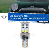 0 Retromarcia LED Mini One R50 R52 R53 2004 - 2006: T15 Supreme T15: Supreme LED 6000k