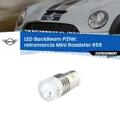 0 Retromarcia LED Mini Roadster R59 2010 - 2015: P21W BackBeam P21W: Led BackBeam v2.0 Cannone Luce Retromarcia Canbus