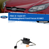 X-VOID: Filtri spegnispia H7 per Anabbaglianti Ford Focus Mk3 2011 - 2014