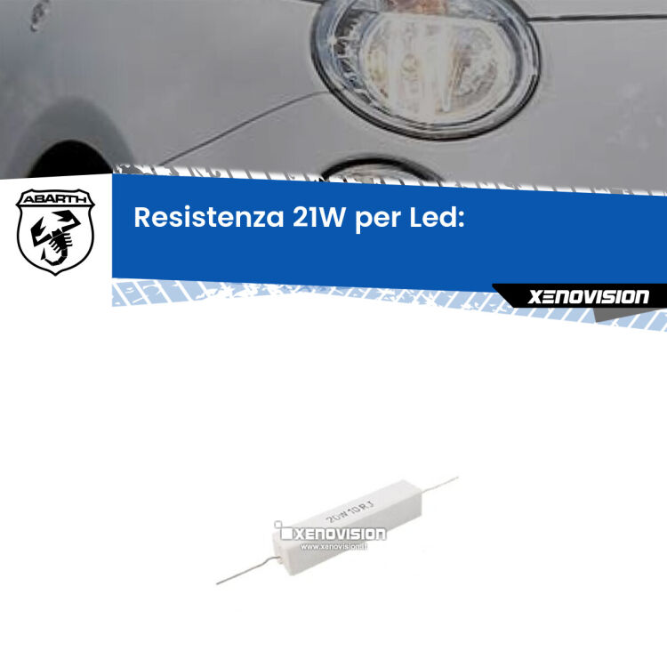 0 Abarth 500 595 695: Resistenza Spegnispia 21W Economica per Luci diurne (1 Pz) <p>Resistenza ceramica da 20W perfetta per spegnere la spia su Luci diurne 500 595 695 quando monti alcune lampadine led. Simulando l'assorbimento di una lampada a incandescenza 21Watt, spegne la spia. Occorre una resistenza per ciascuna lampadina led, da collegare in parallelo.</p>
<p> </p>