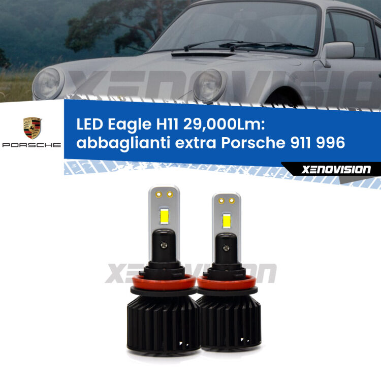 <strong>Kit abbaglianti extra LED specifico per Porsche 911</strong> 996 1997 - 2005. Lampade <strong>H11</strong> Canbus da 29.000Lumen di luminosità modello Eagle Xenovision.