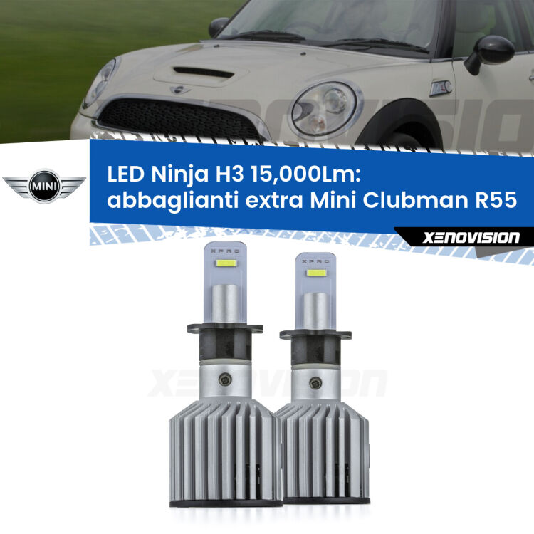 <strong>Kit abbaglianti extra LED specifico per Mini Clubman</strong> R55 2007 - 2015. Lampade <strong>H3</strong> Canbus da 15.000Lumen di luminosità modello Ninja Xenovision.
