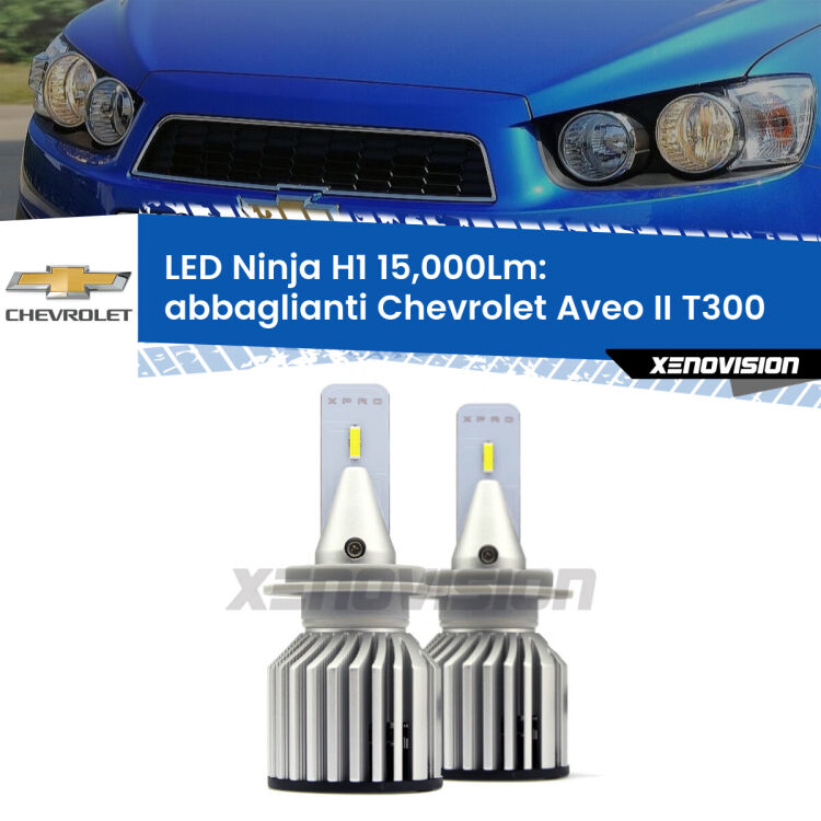<strong>Kit abbaglianti LED specifico per Chevrolet Aveo II</strong> T300 2011-2021. Lampade <strong>H1</strong> Canbus da 15.000Lumen di luminosità modello Ninja Xenovision.