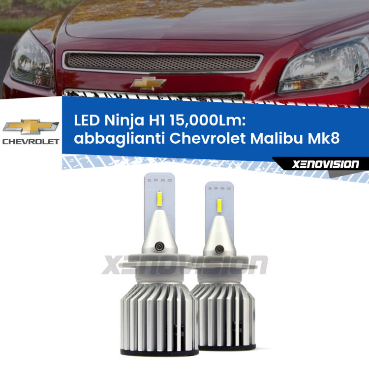 <strong>Kit abbaglianti LED specifico per Chevrolet Malibu</strong> Mk8 2012-2015. Lampade <strong>H1</strong> Canbus da 15.000Lumen di luminosità modello Ninja Xenovision.