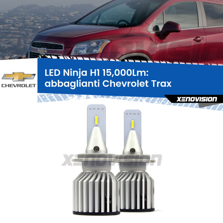 <strong>Kit abbaglianti LED specifico per Chevrolet Trax</strong>  2012in poi. Lampade <strong>H1</strong> Canbus da 15.000Lumen di luminosità modello Ninja Xenovision.