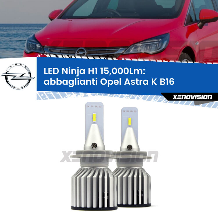 <strong>Kit abbaglianti LED specifico per Opel Astra K</strong> B16 2015-2020. Lampade <strong>H1</strong> Canbus da 15.000Lumen di luminosità modello Ninja Xenovision.