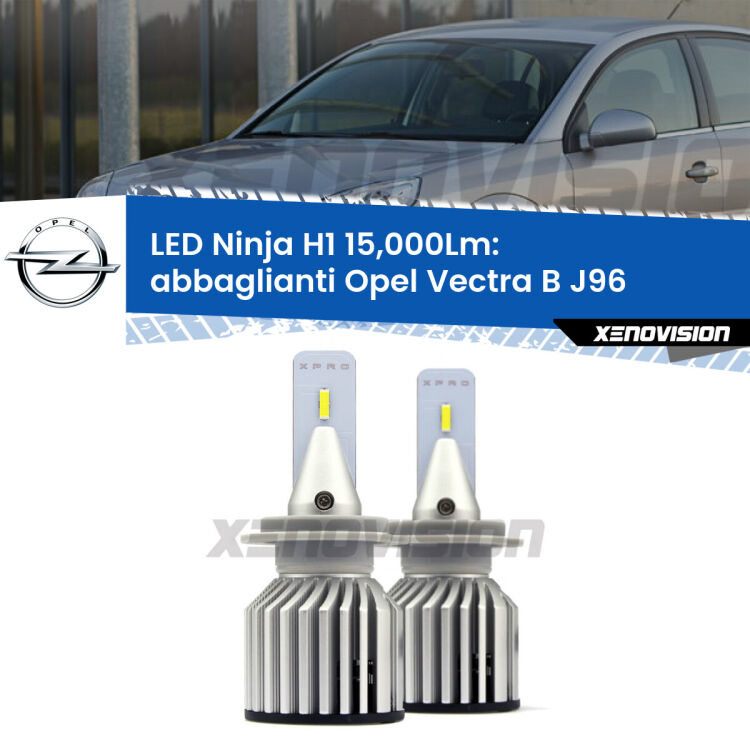 <strong>Kit abbaglianti LED specifico per Opel Vectra B</strong> J96 prima serie. Lampade <strong>H1</strong> Canbus da 15.000Lumen di luminosità modello Ninja Xenovision.
