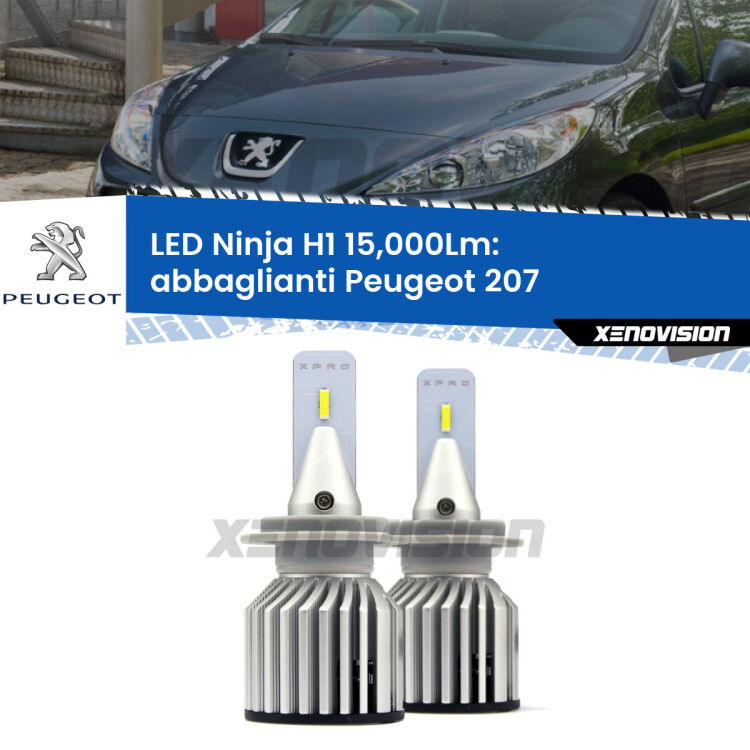<strong>Kit abbaglianti LED specifico per Peugeot 207</strong>  2006-2015. Lampade <strong>H1</strong> Canbus da 15.000Lumen di luminosità modello Ninja Xenovision.