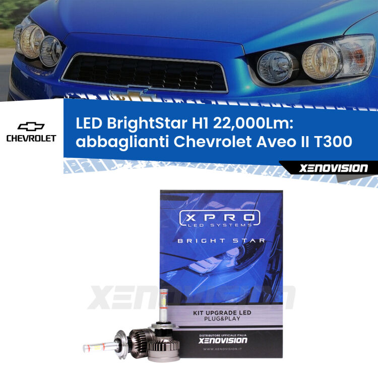 Abbaglianti LED H1 22,000Lm per Chevrolet Aveo II T300 2011 -2021 <strong>Kit LED abbaglianti per Chevrolet Aveo II</strong> T300 2011 -2021. </strong>Due lampade Canbus H1 Brightstar da 22,000 Lumen. Qualità Massima.