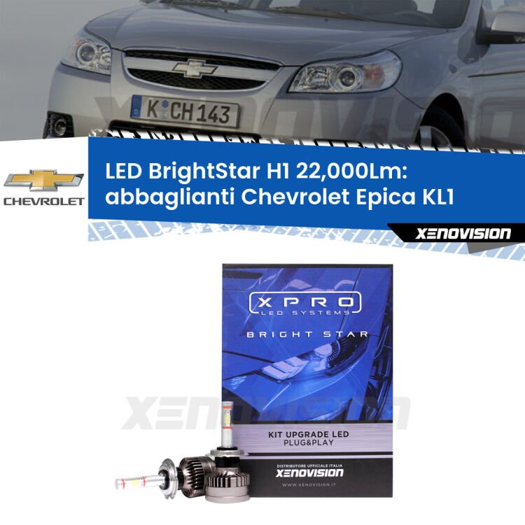 <strong>Kit LED abbaglianti per Chevrolet Epica</strong> KL1 2005-2011. </strong>Due lampade Canbus H1 Brightstar da 22,000 Lumen. Qualità Massima.