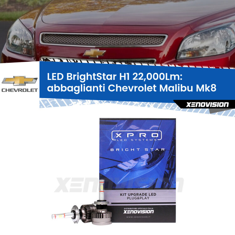 <strong>Kit LED abbaglianti per Chevrolet Malibu</strong> Mk8 2012-2015. </strong>Due lampade Canbus H1 Brightstar da 22,000 Lumen. Qualità Massima.