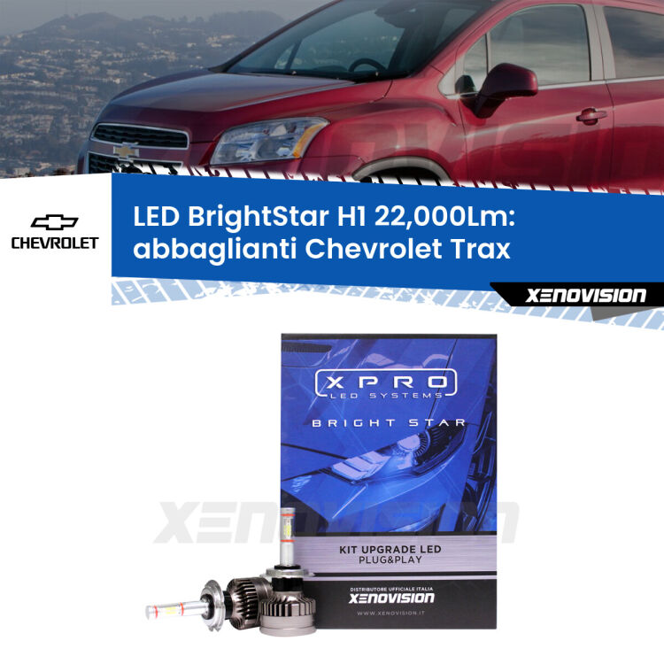 Abbaglianti LED H1 22,000Lm per Chevrolet Trax 2012 in poi <strong>Kit LED abbaglianti per Chevrolet Trax</strong> 2012 in poi. </strong>Due lampade Canbus H1 Brightstar da 22,000 Lumen. Qualità Massima.