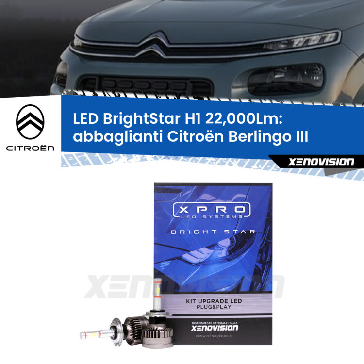 Abbaglianti LED H1 22,000Lm per Citroën Berlingo III 2018 in poi <strong>Kit LED abbaglianti per Citroën Berlingo</strong> III 2018 in poi. </strong>Due lampade Canbus H1 Brightstar da 22,000 Lumen. Qualità Massima.