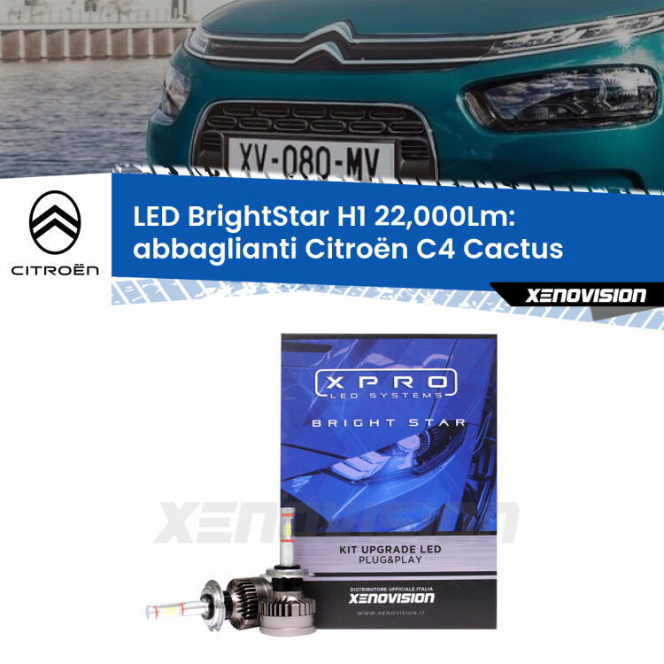 Abbaglianti LED H1 22,000Lm per Citroën C4 Cactus  2014 in poi <strong>Kit LED abbaglianti per Citroën C4 Cactus</strong>  2014 in poi. </strong>Due lampade Canbus H1 Brightstar da 22,000 Lumen. Qualità Massima.
