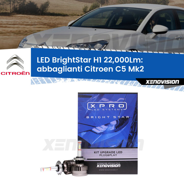 <strong>Kit LED abbaglianti per Citroen C5</strong> Mk2 2004-2008. </strong>Due lampade Canbus H1 Brightstar da 22,000 Lumen. Qualità Massima.