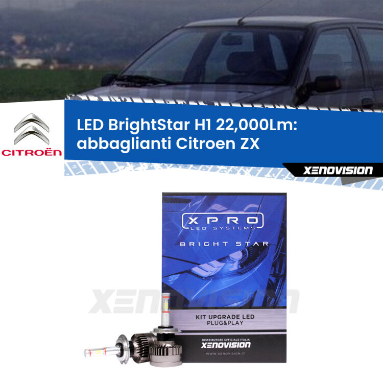 <strong>Kit LED abbaglianti per Citroen ZX</strong>  a parabola doppia. </strong>Due lampade Canbus H1 Brightstar da 22,000 Lumen. Qualità Massima.