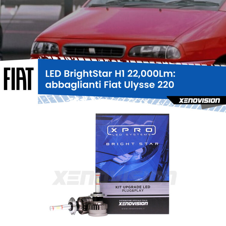 Abbaglianti LED H1 22,000Lm per Fiat Ulysse 220 1994 -2002 <strong>Kit LED abbaglianti per Fiat Ulysse</strong> 220 1994 -2002. </strong>Due lampade Canbus H1 Brightstar da 22,000 Lumen. Qualità Massima.
