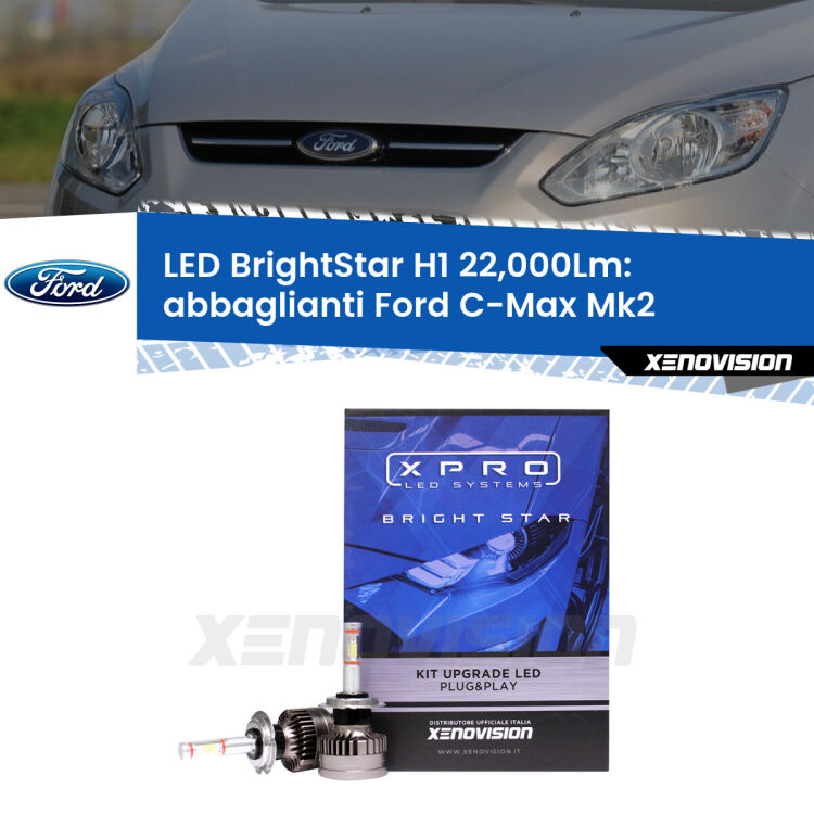 <strong>Kit LED abbaglianti per Ford C-Max</strong> Mk2 2011-2019. </strong>Due lampade Canbus H1 Brightstar da 22,000 Lumen. Qualità Massima.