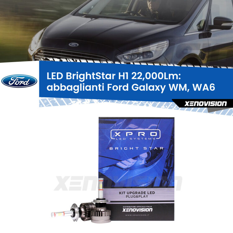 <strong>Kit LED abbaglianti per Ford Galaxy</strong> WM, WA6 2006-2015. </strong>Due lampade Canbus H1 Brightstar da 22,000 Lumen. Qualità Massima.