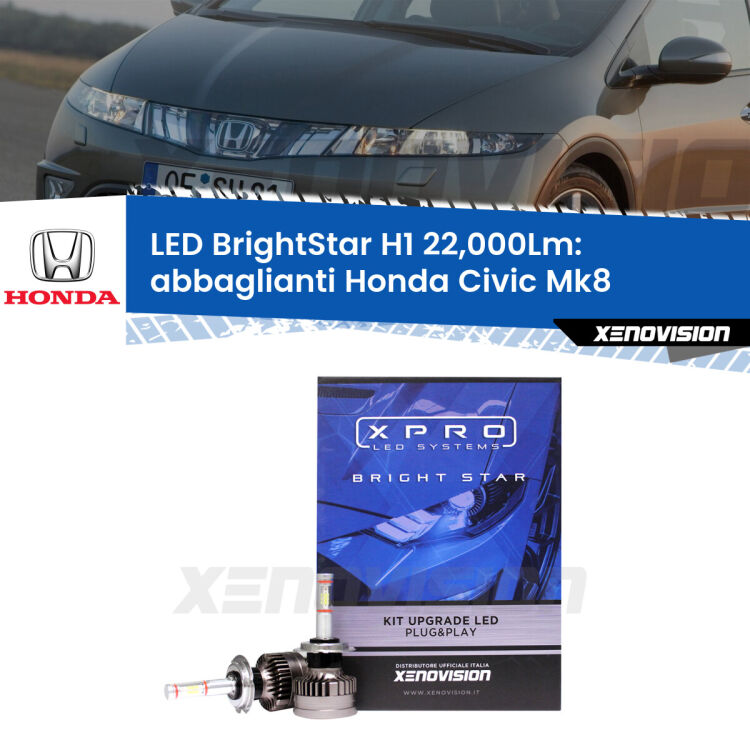 Abbaglianti LED H1 22,000Lm per Honda Civic Mk8 2005 -2010 <strong>Kit LED abbaglianti per Honda Civic</strong> Mk8 2005 -2010. </strong>Due lampade Canbus H1 Brightstar da 22,000 Lumen. Qualità Massima.