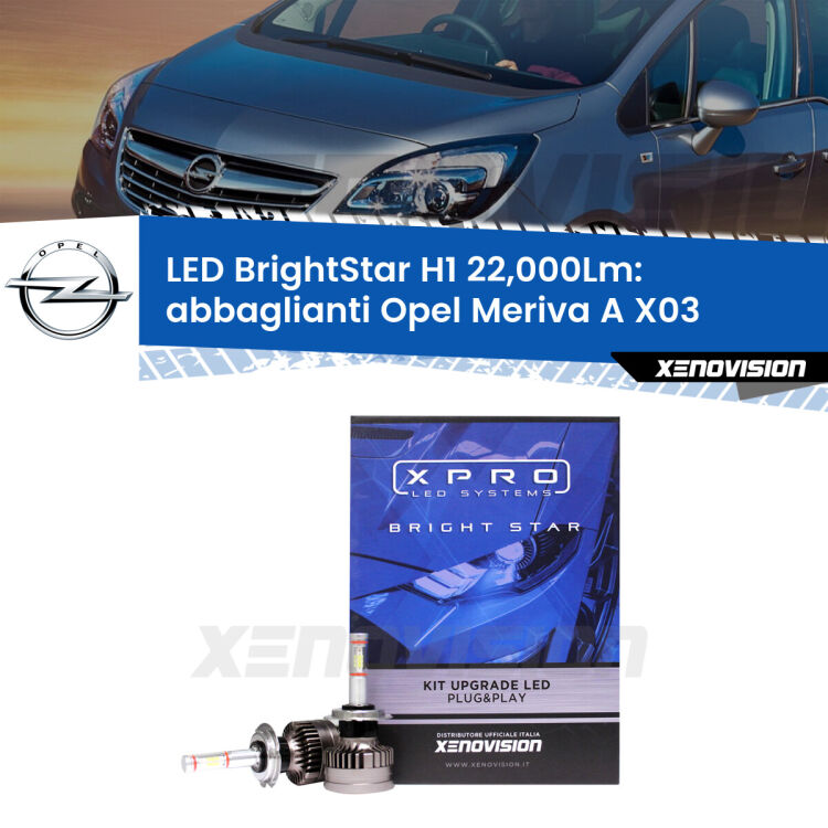 Abbaglianti LED H1 22,000Lm per Opel Meriva A X03 2003 -2010 <strong>Kit LED abbaglianti per Opel Meriva A</strong> X03 2003 -2010. </strong>Due lampade Canbus H1 Brightstar da 22,000 Lumen. Qualità Massima.