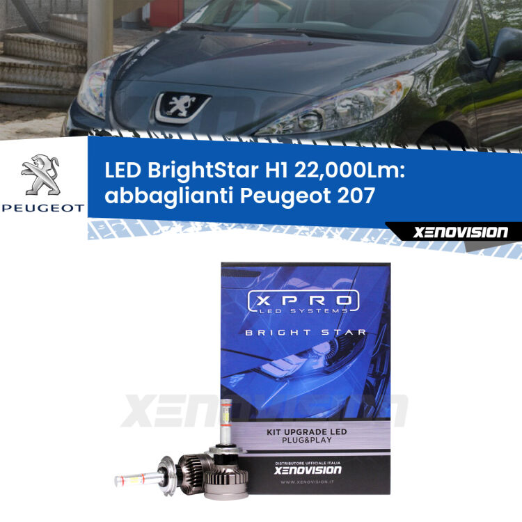 <strong>Kit LED abbaglianti per Peugeot 207</strong>  2006-2015. </strong>Due lampade Canbus H1 Brightstar da 22,000 Lumen. Qualità Massima.