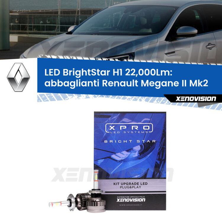 <strong>Kit LED abbaglianti per Renault Megane II</strong> Mk2 dal 2006, con fari Xenon. </strong>Due lampade Canbus H1 Brightstar da 22,000 Lumen. Qualità Massima.