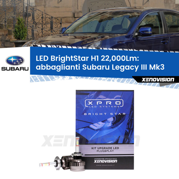 <strong>Kit LED abbaglianti per Subaru Legacy III</strong> Mk3 1998-2002. </strong>Due lampade Canbus H1 Brightstar da 22,000 Lumen. Qualità Massima.