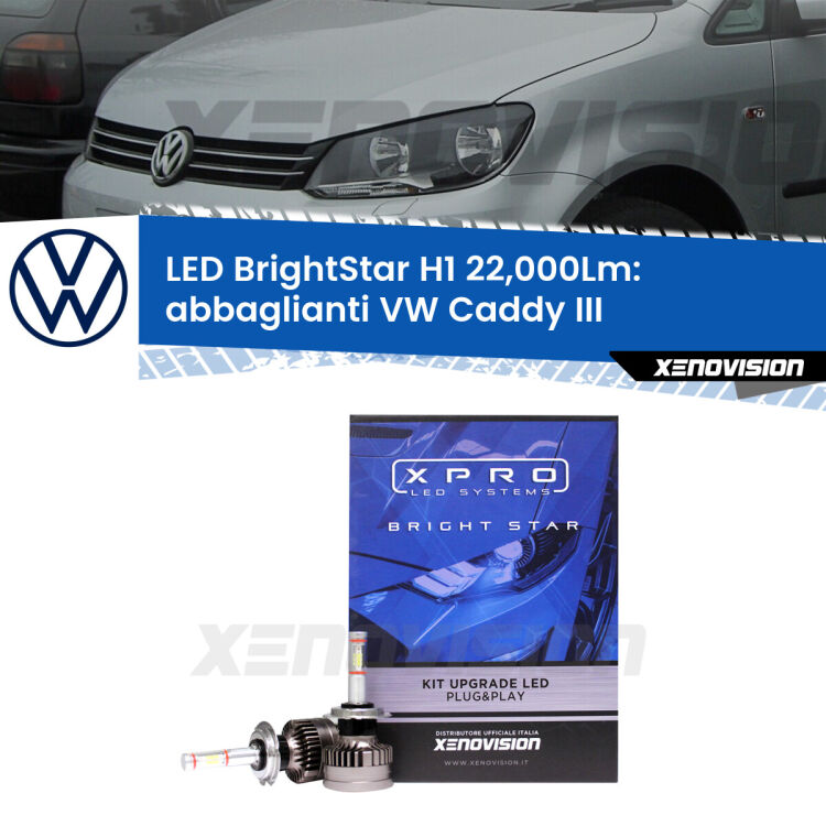 <strong>Kit LED abbaglianti per VW Caddy III</strong>  2004-2010 senza DRL. </strong>Due lampade Canbus H1 Brightstar da 22,000 Lumen. Qualità Massima.