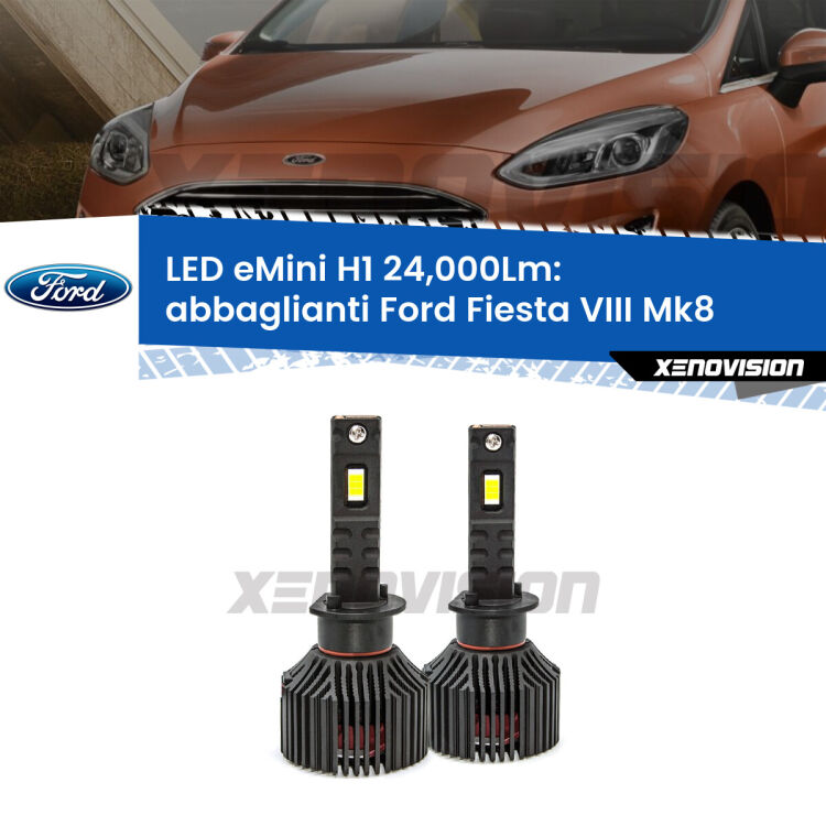 <strong>Kit abbaglianti LED specifico per Ford Fiesta VIII</strong> Mk8 2021in poi. Lampade <strong>H1</strong> Canbus e compatte 24.000Lumen Eagle Mini Xenovision.