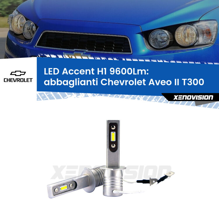 Abbaglianti LED H1 9600Lm per Chevrolet Aveo II T300 2011 -2021 <strong>Kit LED Abbaglianti per Chevrolet Aveo II</strong> T300 2011 -2021.</strong> Coppia lampade <strong>H1</strong> senza ventola e ultracompatte per installazioni in fari senza spazi.