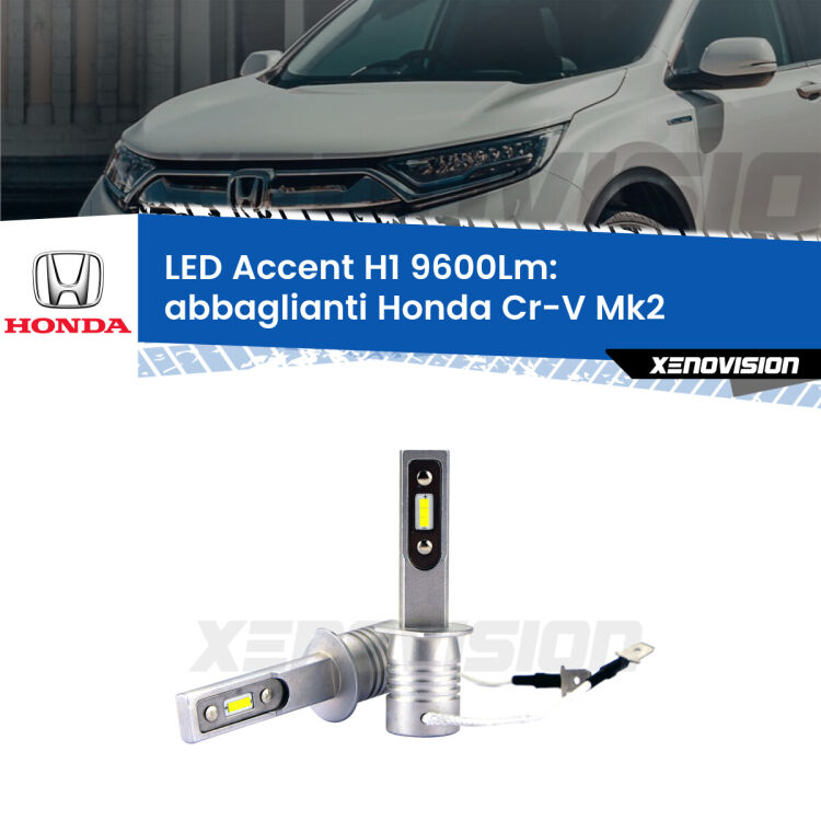 Abbaglianti LED H1 9600Lm per Honda Cr-V Mk2 a parabola doppia <strong>Kit LED Abbaglianti per Honda Cr-V</strong> Mk2 a parabola doppia.</strong> Coppia lampade <strong>H1</strong> senza ventola e ultracompatte per installazioni in fari senza spazi.
