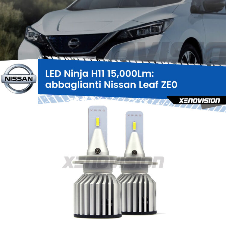 <strong>Kit abbaglianti LED specifico per Nissan Leaf</strong> ZE0 2010-2016. Lampade <strong>H11</strong> Canbus da 15.000Lumen di luminosità modello Ninja Xenovision.