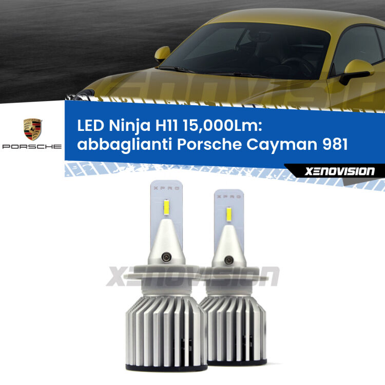 <strong>Kit abbaglianti LED specifico per Porsche Cayman</strong> 981 2013in poi. Lampade <strong>H11</strong> Canbus da 15.000Lumen di luminosità modello Ninja Xenovision.