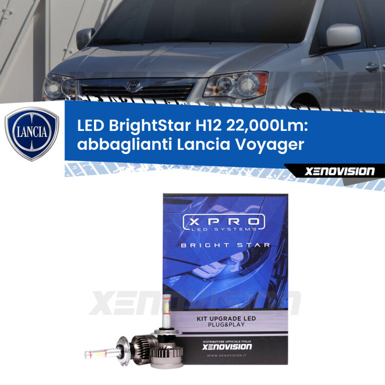 <strong>Kit LED abbaglianti per Lancia Voyager</strong>  2011-2014. </strong>Coppia lampade Canbus H11 Brightstar da 22,000 Lumen. Qualità Massima.