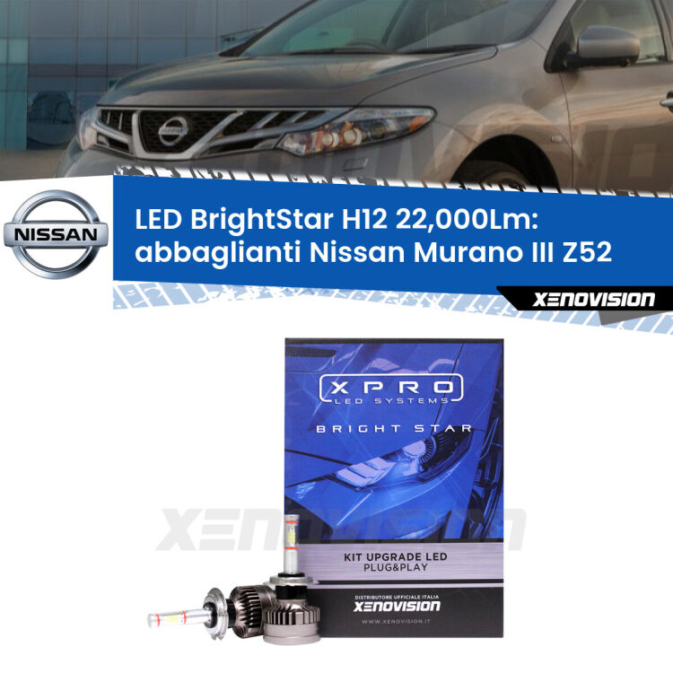 <strong>Kit LED abbaglianti per Nissan Murano III</strong> Z52 2014in poi. </strong>Coppia lampade Canbus H11 Brightstar da 22,000 Lumen. Qualità Massima.