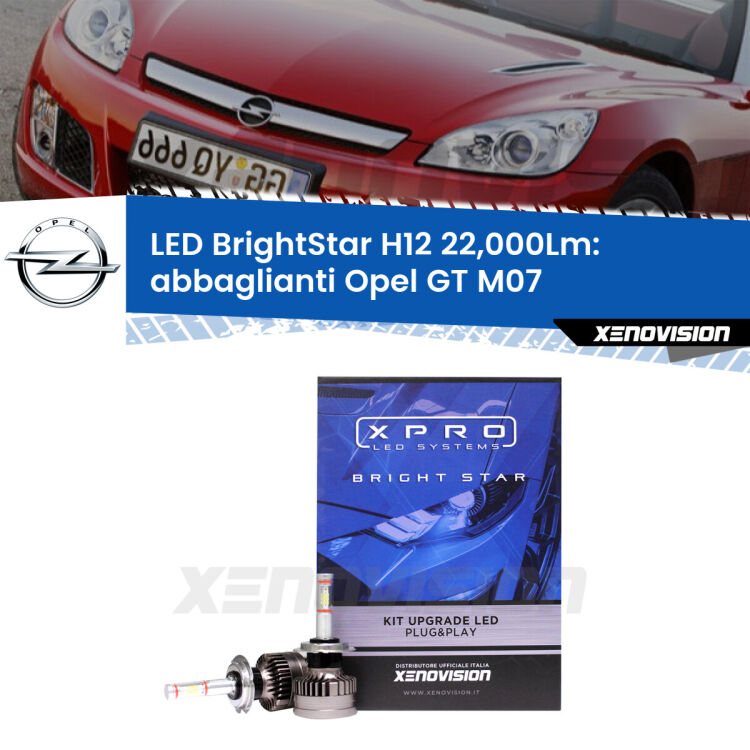 <strong>Kit LED abbaglianti per Opel GT</strong> M07 2007-2011. </strong>Coppia lampade Canbus H11 Brightstar da 22,000 Lumen. Qualità Massima.