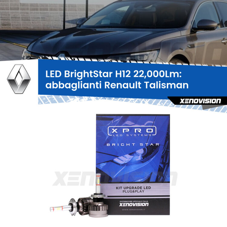 <strong>Kit LED abbaglianti per Renault Talisman</strong>  2015-2022. </strong>Coppia lampade Canbus H11 Brightstar da 22,000 Lumen. Qualità Massima.