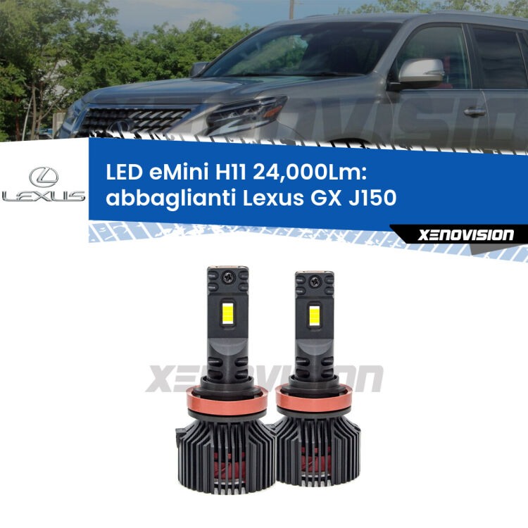<strong>Kit abbaglianti LED specifico per Lexus GX</strong> J150 restyling. Lampade <strong>H11</strong> Canbus compatte da 24.000Lumen Eagle Mini Xenovision.