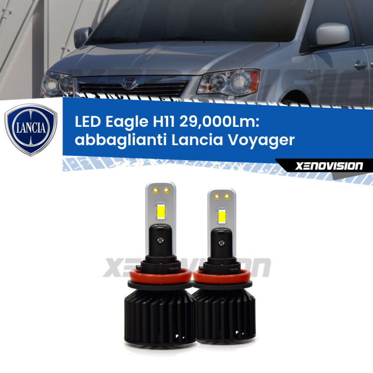 <strong>Kit abbaglianti LED specifico per Lancia Voyager</strong>  2011-2014. Lampade <strong>H11</strong> Canbus da 29.000Lumen di luminosità modello Eagle Xenovision.