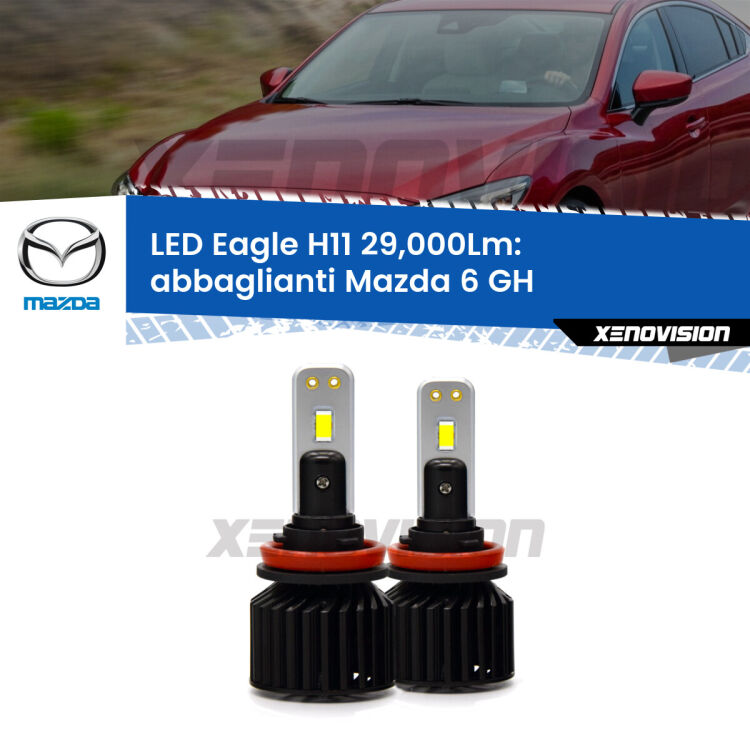 <strong>Kit abbaglianti LED specifico per Mazda 6</strong> GH 2007-2013. Lampade <strong>H11</strong> Canbus da 29.000Lumen di luminosità modello Eagle Xenovision.