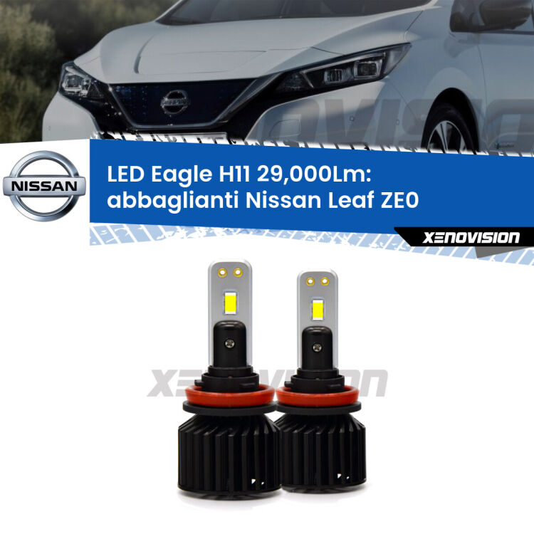 <strong>Kit abbaglianti LED specifico per Nissan Leaf</strong> ZE0 2010-2016. Lampade <strong>H11</strong> Canbus da 29.000Lumen di luminosità modello Eagle Xenovision.
